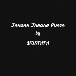 Jangan Jangan Puasa