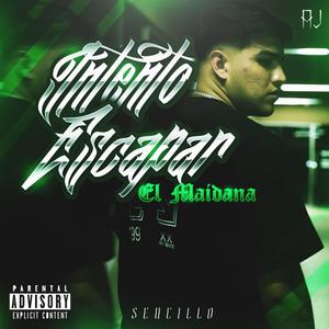 Intento escapar (Explicit)