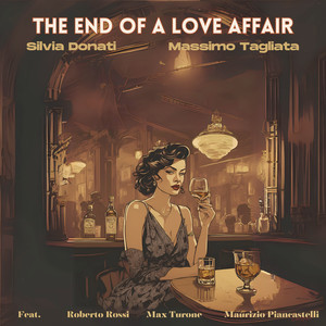 The End of a Love Affair (feat. Roberto Rossi, Maurizio Piancastelli & Max Turone)