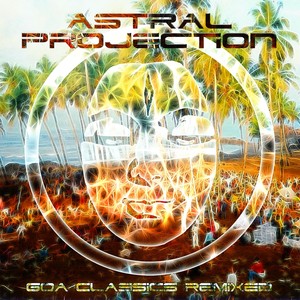 Feeling Very Weird (Astral Projection Remix)