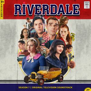 Riverdale: Season 7 (Original Television Soundtrack) (河谷镇 第七季 电视剧原声带)