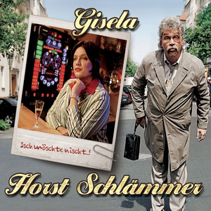 Gisela (Isch möschte nischt...)