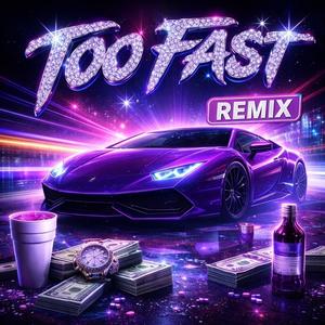 Too Fast (feat. Lil beagle) (Remix|Explicit)