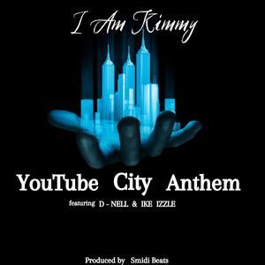 YouTube City Anthem (feat. D - NELL & IKE IZZLE)