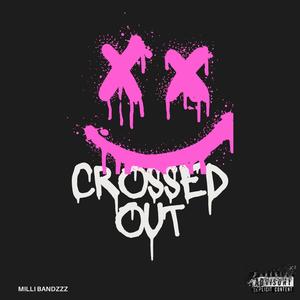 Crossed Out (Explicit)