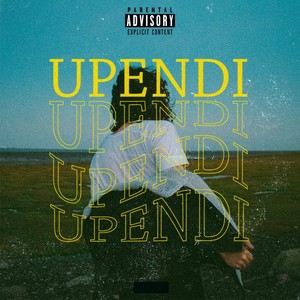 Upendi (Explicit)