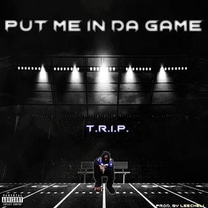 Put Me in da Game (Explicit)