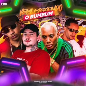 Vem Mexendo o Bumbum (Explicit)
