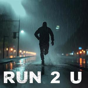 Run 2 U