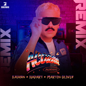 Acorda Pedrinho (KAIANN, Hadart, Martin Oliver Remix)