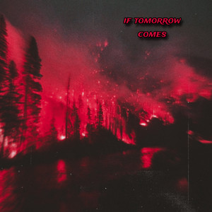 If tomorrow comes (Explicit)
