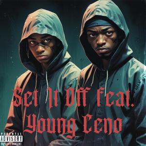 Set It Off (feat. Young Ceno) (Explicit)