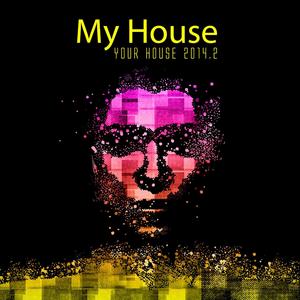 My House Is Your House 2014.2