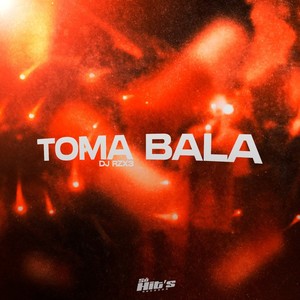 Toma Bala (Explicit)