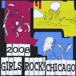 2008 Girls Rock! Chicago