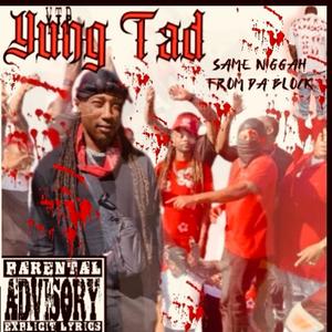 Same niggah from da Block (Explicit)