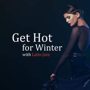 Get Hot for Winter with Latin Jazz