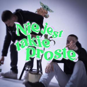 NIE JEST TAKIE PROSTE (feat. Tyron37, 37 in this b!tch & pieruun) [Explicit]