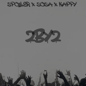 2 BY 2 (feat. Sosa The Prodigy & Kappy) (Explicit)