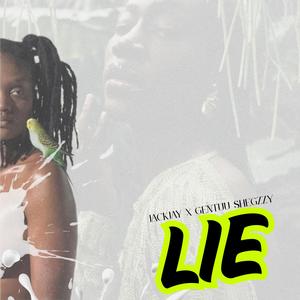 Lie (feat. Gentuu shegzzy) (Explicit)