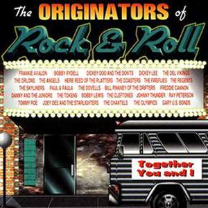 The Originators Of Rock & Roll: Together You And I