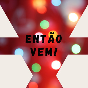 Então Vem (Explicit)