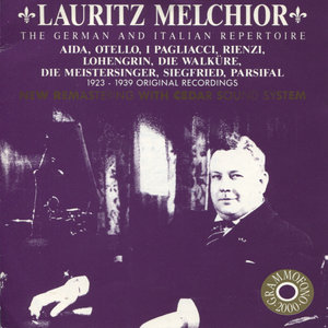 Lauritz Melchoir - The German and Italian Repertoire (梅尔基奥尔 - 德国和意大利的曲目)