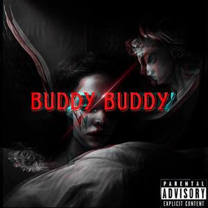 Buddy Buddy (Explicit)