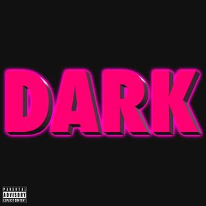 DARK (Explicit)