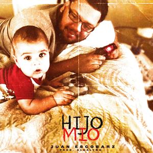 Hijo Mio (Explicit)