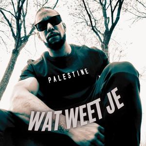 Wat Weet Je (Explicit)