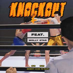 KNOCKOUT (feat. MOLLY STAR) [Explicit]