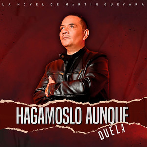 Hagamoslo Aunque Duela