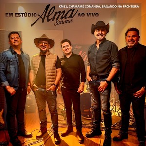 Km 11, Chamamé Comanda, Bailando na Fronteira