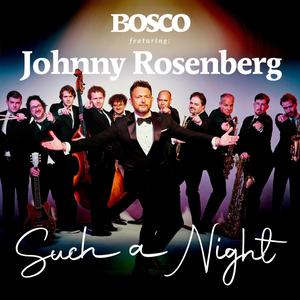 Such A Night (feat. Johnny Rosenberg)