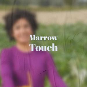 Marrow Touch