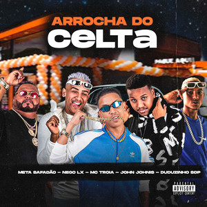 Arrocha do Celta (Explicit)