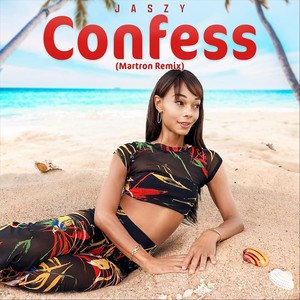 Confess (Martron Remix)