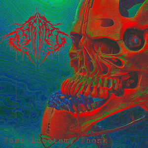 Post Lobotomy Phonk (Explicit)