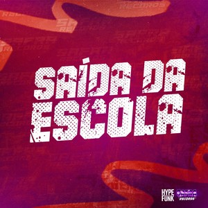 Saida da Escola (Explicit)