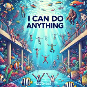 I Can Do Anything