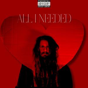 All I Needed (Explicit)