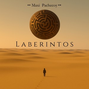 Maxi Pachecoy - Laberintos