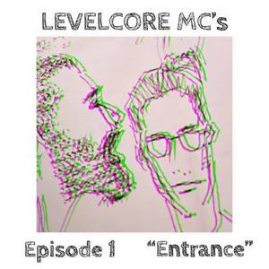 LEVELCORE MC’s - Adrenaline (feat. CO KLOUT$)