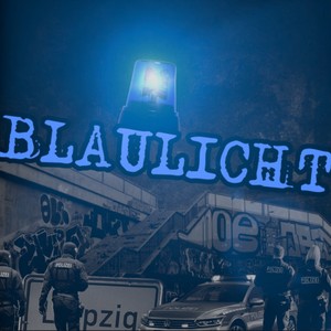 Blaulicht (Explicit)