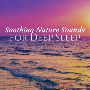 Soothing Nature Sounds for Deep Sleep, Total Relaxation, Meditation Nature, Native Flute