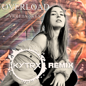 Overload (KYTRX Remix)