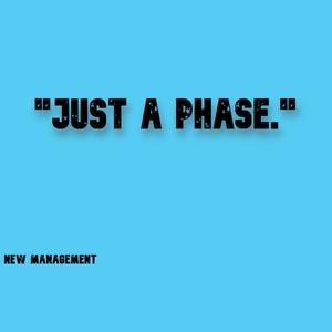 JUST A PHASE (Explicit)