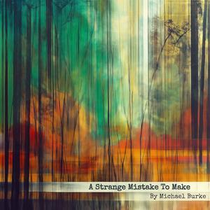 A Strange Mistake To Make (Explicit)