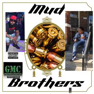 Mud Brothers (Explicit)